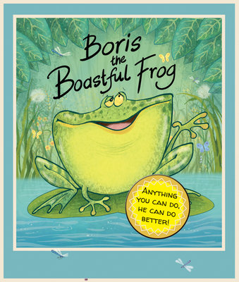 Boris the Boastful Frog By Karen Hodgson, Steve Cox (Illustrator) Cover Image