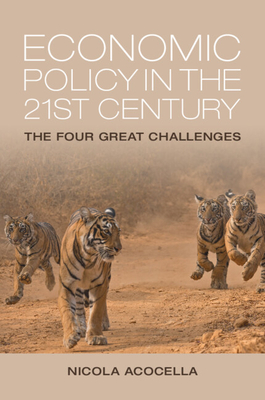 Economic Policy in the 21st Century: The Four Great Challenges By Nicola Acocella Cover Image