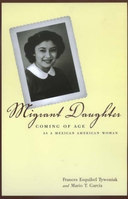 Migrant Daughter: Coming of Age as a Mexican American Woman Cover Image