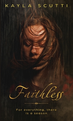 Faithless: For everything there is a season By Kayla Scutti Cover Image
