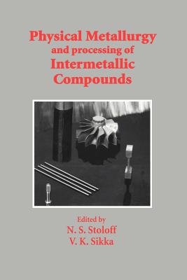 Physical Metallurgy and Processing of Intermetallic Compounds Cover Image