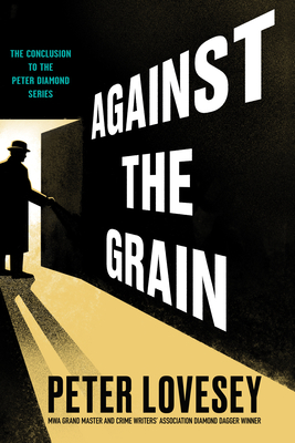 Against the Grain (A Detective Peter Diamond Mystery #22)