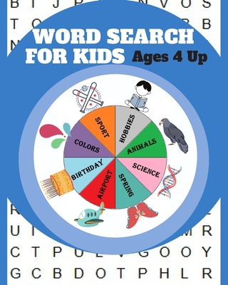 Word Search for Kids Ages 4 Up: Improve Spelling, Vocabulary, and Memory For Kids! By Someone Loves You Cover Image