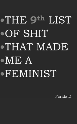 THE 9th LIST OF SHIT THAT MADE ME A FEMINIST (The List of Shit That Made Me a Feminist #9)