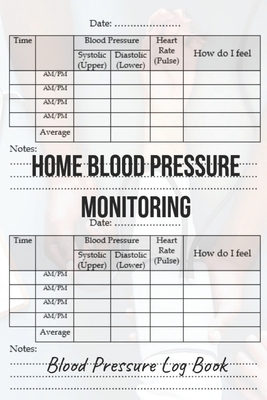 Blood Pressure Log Book: Portable 6x9 Compact Record Book - Daily Home Tracker - Notebook, Organizer, Notepad, Logbook with tabs to Monitor you Cover Image