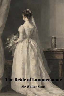 The Bride of Lammermoor (Annotated) Cover Image
