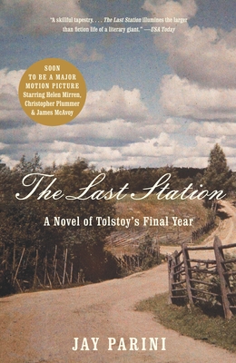 The Last Station: A Novel of Tolstoy's Final Year