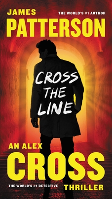 Cross the Line (Alex Cross #22) By James Patterson Cover Image