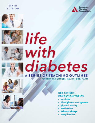 Life with Diabetes, 6th Edition: A Series of Teaching Outlines By Martha M. Funnell Cover Image