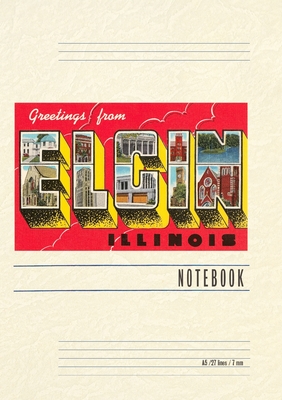 Vintage Lined Notebook Greetings from Elgin, Illinois Cover Image