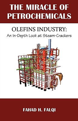 Miracle of Petrochemicals: Olefins Industry: An In-Depth Look at Steam-Crackers Cover Image
