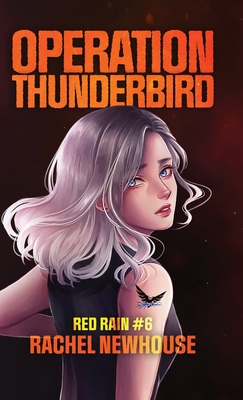 Operation Thunderbird (Red Rain #6)