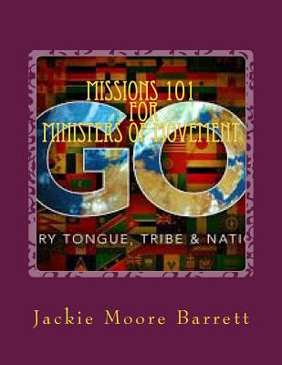Missions 101 for Ministers of Movement By Lydia Ann Harper (Foreword by), Jackie Moore Barrett Cover Image