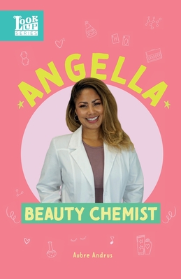 Angella, Beauty Chemist: Real Women in STEAM (Look Up #4)