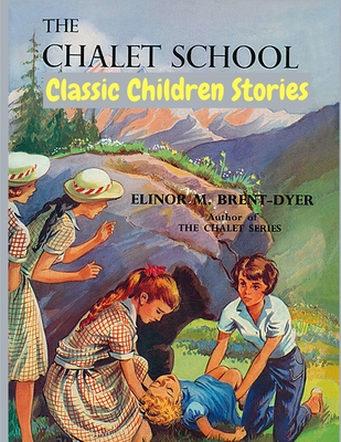 The Chalet School: Classic Children Stories Cover Image