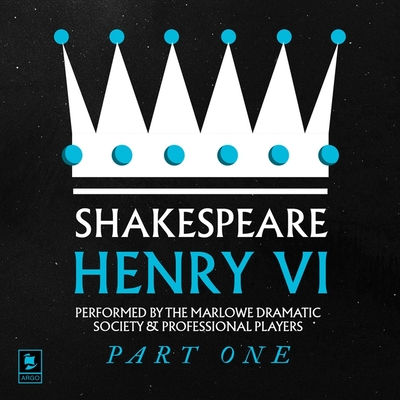 Henry VI, Pt.1: Argo Classics Lib/E (Argo Classics Series Lib/E)