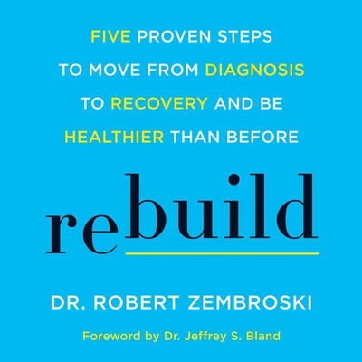 Rebuild Lib/E: Five Proven Steps to Move from Diagnosis to Recovery and Be Healthier Than Before Cover Image