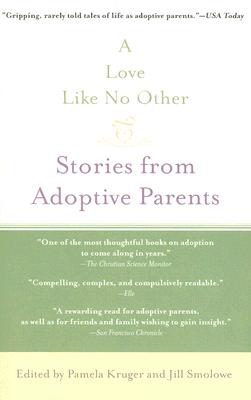 A Love Like No Other: Stories from Adoptive Parents Cover Image