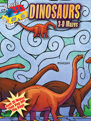 3-D Mazes--Dinosaurs (Dover Kids Activity Books: Dinosaurs)