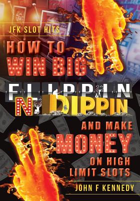 How to win BIG and Make Money on High Limit Slots: Flippin N Dippin Cover Image