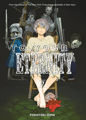 To Your Eternity 17 By Yoshitoki Oima Cover Image