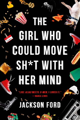 The Girl Who Could Move Sh*t with Her Mind (The Frost Files #1) Cover Image