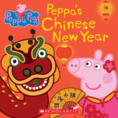 Peppa's Chinese New Year (Peppa Pig) Cover Image