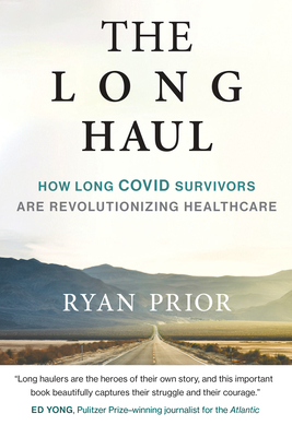The Long Haul: How Long Covid Survivors Are Revolutionizing Health Care
