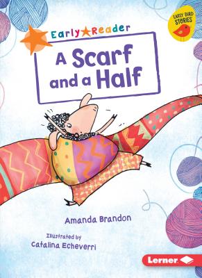 A Scarf and a Half (Early Bird Readers -- Orange (Early Bird Stories (Tm)))