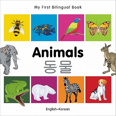 My First Bilingual Book–Animals (English–Korean) Cover Image