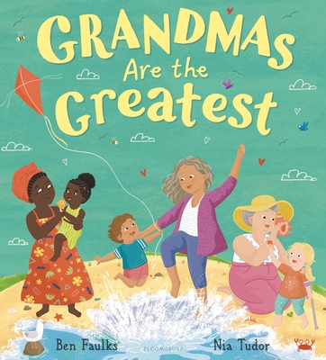 Grandmas Are the Greatest By Ben Faulks, Nia Tudor (Illustrator) Cover Image