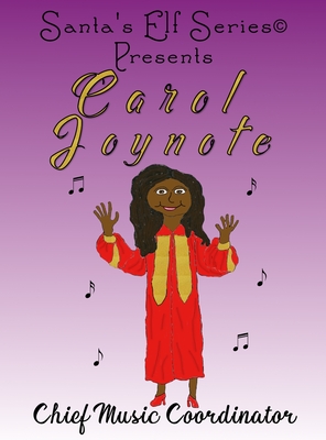 Carol Joynote, Chief Music Coordinator (Santa's Elf #7) Cover Image