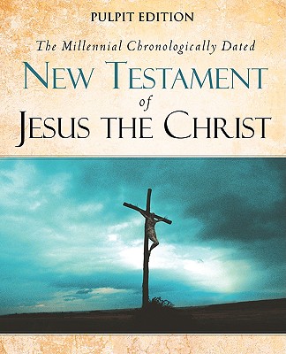 Cover for The Millennial Chronologically Dated New Testament of Jesus the Christ