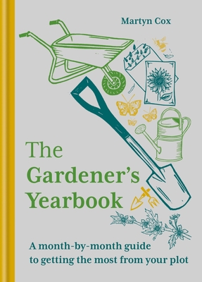 The Gardener's Yearbook: A month-by-month guide to getting the most out of your plot Cover Image