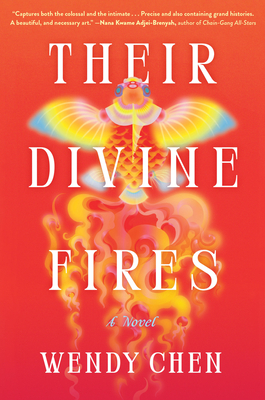 Their Divine Fires: A Novel By Wendy Chen Cover Image