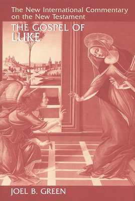 The Gospel of Luke (New International Commentary on the New Testament (Nicnt)) Cover Image