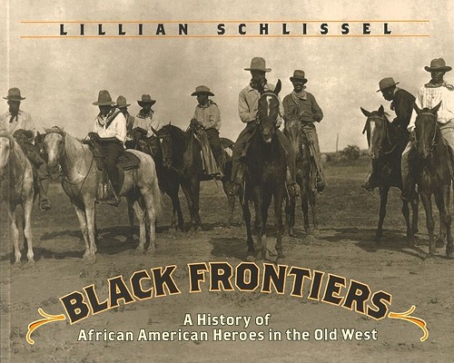 Black Frontiers: A History Of African American Heroes In The Old West Cover Image