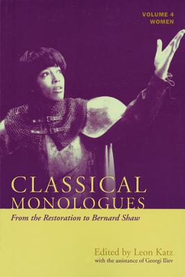Classical Monologues: Women: From the Restoration to Bernard Shaw (1680s to 1940s) (Applause Books)