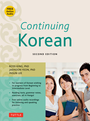 Continuing Korean: Second Edition (Online Audio Included) [With CD (Audio)] By Ross King, Jaehoon Yeon, Insun Lee Cover Image