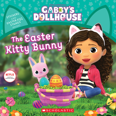 The Easter Kitty Bunny (Gabby's Dollhouse Storybook) By Pamela Bobowicz Cover Image