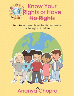 Know Your Rights or Have No Rights By Ananya Chopra, Jeanelle Tabaranza (Illustrator) Cover Image