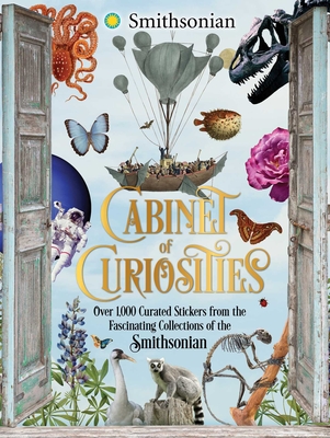Cabinet of Curiosities: Over 1,000 Curated Stickers from the Fascinating Collections of the Smithsonian By Smithsonian Institution Cover Image