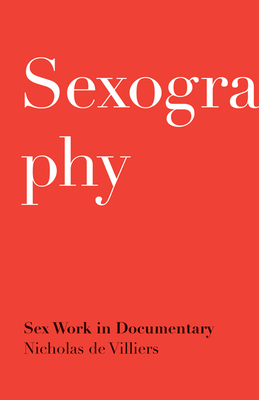 Sexography: Sex Work in Documentary Cover Image