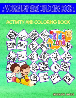 Women Day 2020 Coloring Book: Coloring For Kid Ages 8-12 30 Picture Quizzes Words Activity And Coloring Books Womensday, Womensday, Feminism, Femini Cover Image
