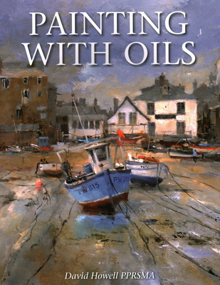 Painting with Oils By David Howell Cover Image