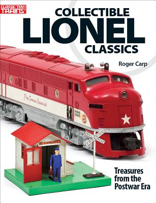 Collectable Lionel Classics: Treasures from the Postwar Era By Roger Carp Cover Image