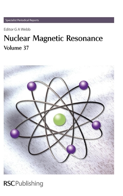 Nuclear Magnetic Resonance: Volume 37 (Specialist Periodical Reports #37) Cover Image