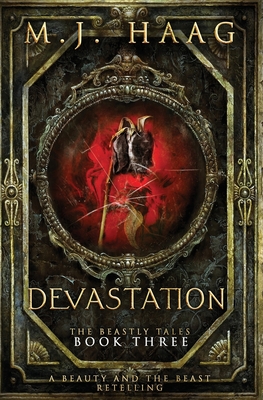 Devastation: A Beauty and the Beast Novel (Beastly Tales #3)