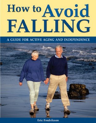 How to Avoid Falling: A Guide for Active Aging and Independence Cover Image