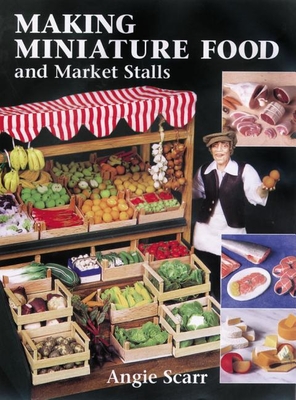 Making Miniature Food and Market Stalls Cover Image